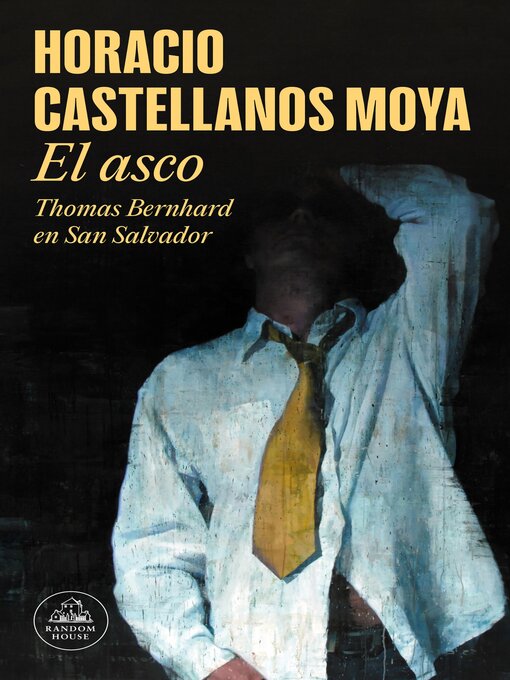 Title details for El asco by Horacio Castellanos Moya - Wait list